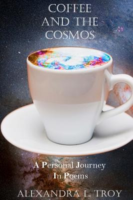 Libro Coffee And The Cosmos: A Personal Journey In Poems ...