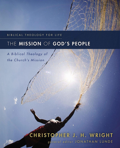 Libro The Mission Of God's People: A Biblical Theology Of