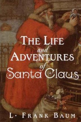 Libro The Life And Adventures Of Santa Claus - L Frank Baum