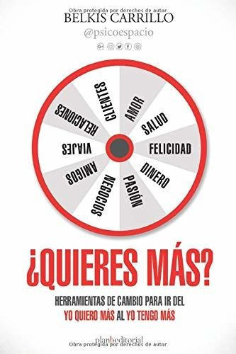 Libro :  Quieres Mas? Herramientas De Cambio Para Ir Del Y 