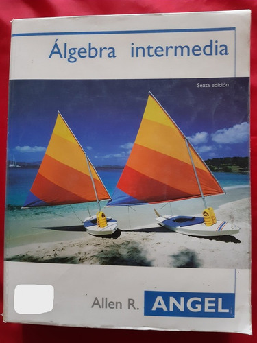Álgebra Intermedia. Allen R. Angel
