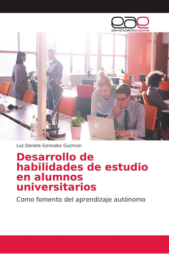 Libro: Desarrollo Habilidades Estudio Alumnos Unive