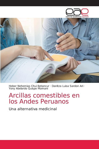 Libro: Arcillas Comestibles En Los Andes Peruanos: Una Alter