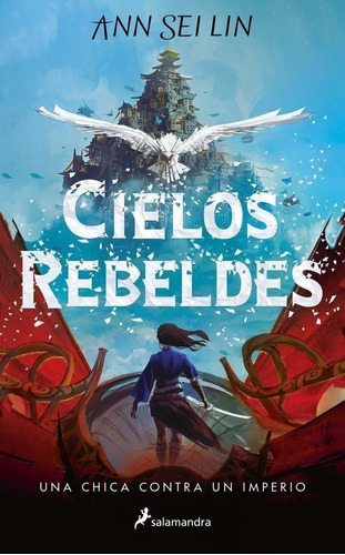 Libro: Cielos Rebeldes. Ann Sei Lin. Salamandra Infantil Y J