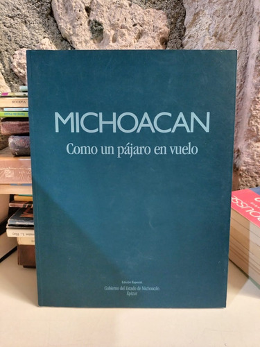 Michoacán Como Un Pájaro En Vuelo - Gob. Estado De Michoacán