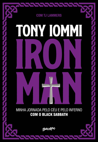 Iron Man: Minha jornada pelo céu e pelo inferno com o Black Sabbath, de Iommi, Tony. Editora Belas-Letras Ltda.,Simon and Schuster, capa mole em português, 2021