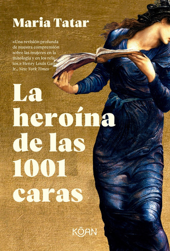 La Heroina De Las 1001 Caras, De Maria Tatar. Editorial Koan, Tapa Blanda En Español