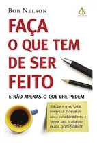 Comprar Livro Faça O Que Tem De Ser Feito - Bob Nelson [2003]