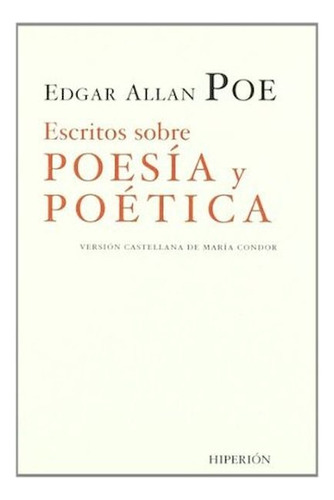 Escritos Sobre Poesía Y Poética, De Edgar Allan Poe. Editorial Hiperion, Tapa Blanda, Edición 1 En Español, 2009