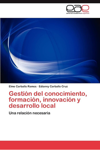 Libro: Gestión Del Conocimiento, Formación, Innovación Y Des