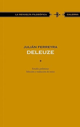 Deleuze - La Revuelta Filosofica - Ferreyra Julian