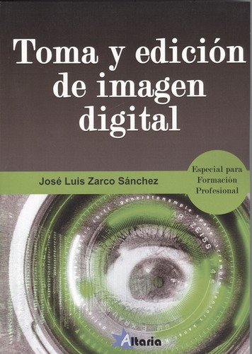 Toma Y Edicion De Imagen Digital - Zarco Sanchez Jose Luis