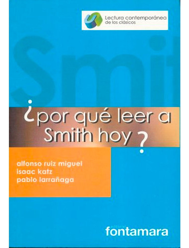 Por Que Leer A Smith Hoy  Katz, Isaac M.    Larrañaga,ruiz