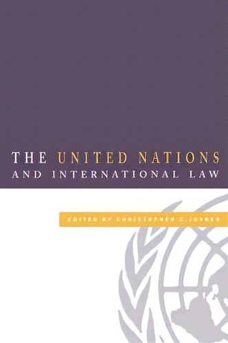 The United Nations And International Law, De Christopher C. Joyner. Editorial Cambridge University Press, Tapa Dura En Inglés