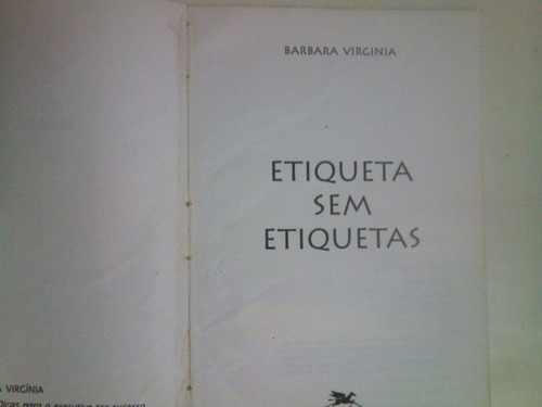 Livro: Etiqueta Sem Etiquetas - Barbara Virginia