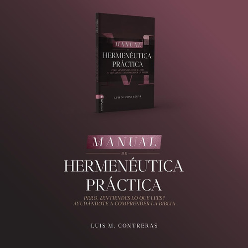 Manual De Hermenéutica Práctica - Luis Miguel Contreras