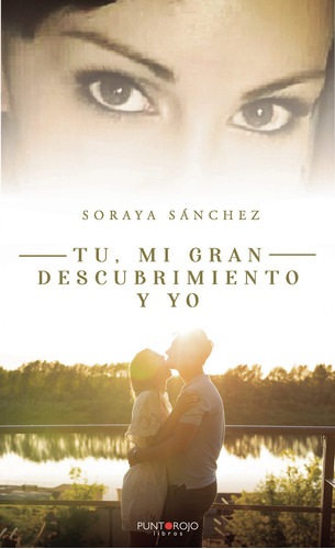 Tú, mi gran descubrimiento y yo, de Sánchez Suarez , Soraya.., vol. 1. Editorial Punto Rojo Libros S.L., tapa pasta blanda, edición 1 en español, 2020