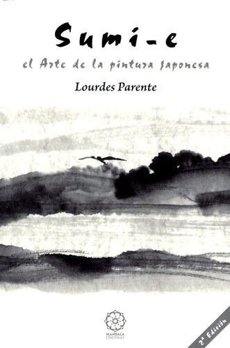 Sumi - E (n.e.) El Arte De La Pintura Japonesa