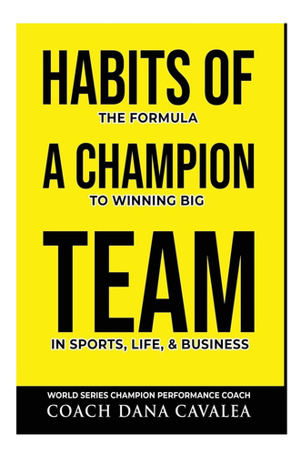 Livro: Hábitos De Uma Equipe Campeã: A Fórmula Para Ganhar Muito