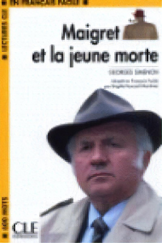 Maigret Et La Jeune Morte (600 Mots), De Simenon, Georges. Editorial Cle Internacional En Francés