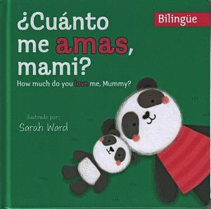 Libro ¿cuanto Me Amas Mami? (bilingüe)