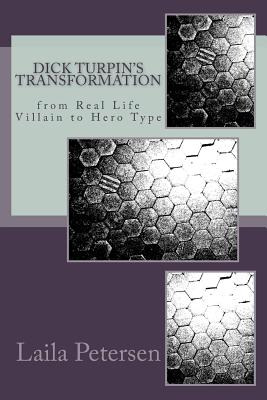 Libro Dick Turpin's Transformation: From Real Life Villai...