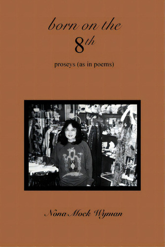 Born On The 8th, De Wyman, Nona Mock. Editorial Lightning Source Inc, Tapa Blanda En Inglés