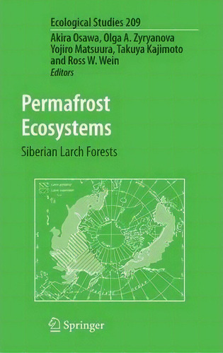 Permafrost Ecosystems, De Akira Osawa. Editorial Springer Verlag New York Inc, Tapa Dura En Inglés