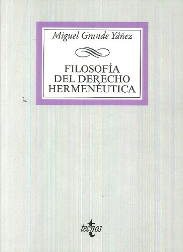 Libro Filosofía Del Derecho Hermenéutica De Miguel Grande Yá