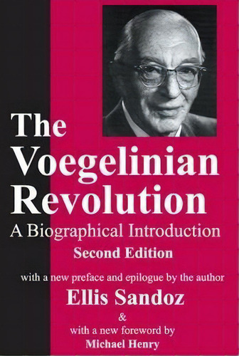 The Voegelinian Revolution, De Ellis Sandoz. Editorial Taylor Francis Inc, Tapa Blanda En Inglés