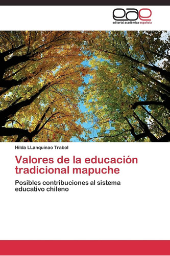 Libro: Valores De La Educación Tradicional Mapuche: Posibles