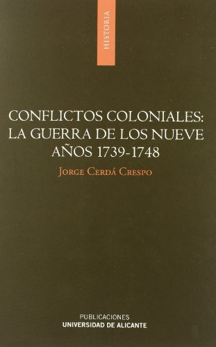 Libro Conflictos Coloniales La Guerra De Los Nuev De Cerda C