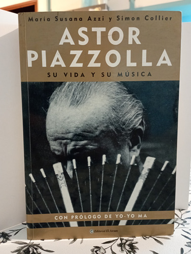 Astor Piazzolla - Su Vida Y Su Música - Azzi Y Collier