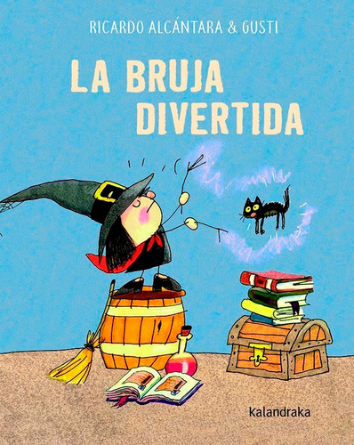 La Bruja Divertida, De Alcântara, Ricardo. Editorial Kalandraka, Tapa Dura En Español