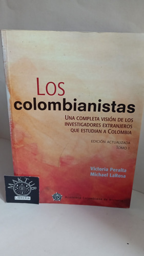 Los Colombianistas Tomo Uno Victoria Peralta Original Usado 