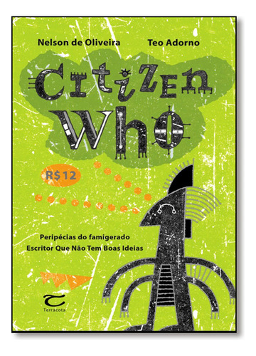 Citizen Who, De Nelson  De Oliveira. Editora Terracota, Capa Dura Em Português