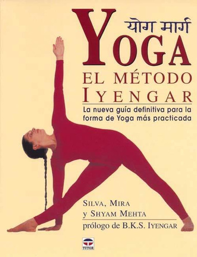 Yoga - El Metodo Iyengar - Mira Mehta / Silva Mehta