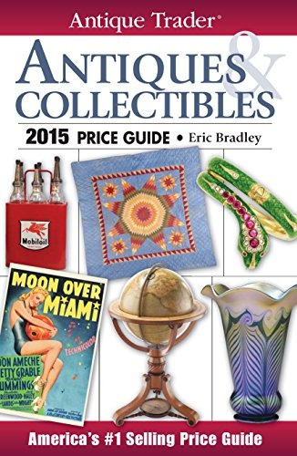 Antique Trader Antiques  Y  Collectibles Price Guide 2015