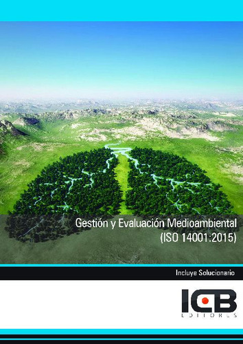Libro Gestión Y Evaluacion Medioambiental (iso 14001:2015)