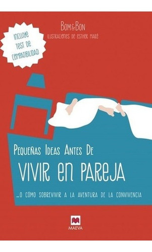 Libro - Pequeñas Ideas Antes De Vivir En Pareja - Bom & Bon