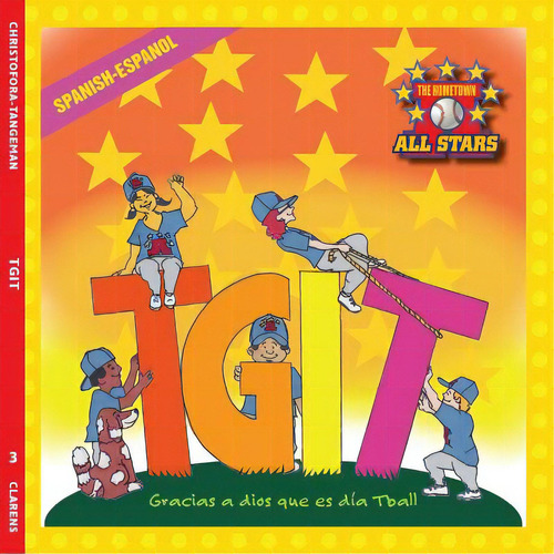 Spanish Thank Goodness It's T-ball Day In Spanish: A Baseball Book For Kids Ages 3-7, De Tangeman, Dale. Editorial Createspace, Tapa Blanda En Español