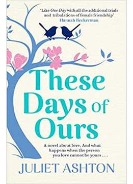 Livro These Days Of Ours - Juliet Ashton [2016]