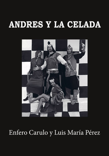 Andres Y La Celada, De Carulo, Enfero. Editorial Dalya,editorial, Tapa Blanda En Español