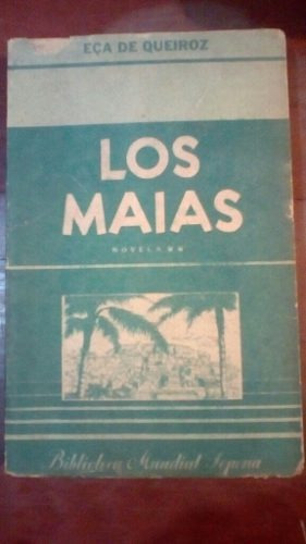 Eca De Queiroz. Los Maias. Primera Edición1942, 2 Tomos