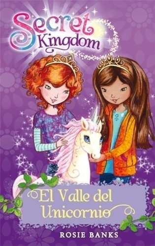 El Valle Del Unicornio: 2 (secret Kingdom)