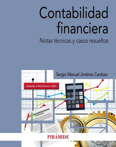 Contabilidad Financiera, De Jimenez Cardoso, Sergio M.. Editorial Ediciones Piramide, Tapa Blanda En Español