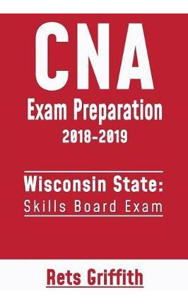 Libro Cna Exam Preparation 2018-2019 : Wisconsin State Sk...