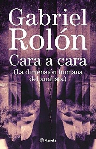 Cara A Cara - Gabriel Rolón * Planeta