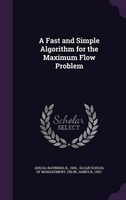 Libro A Fast And Simple Algorithm For The Maximum Flow Pr...