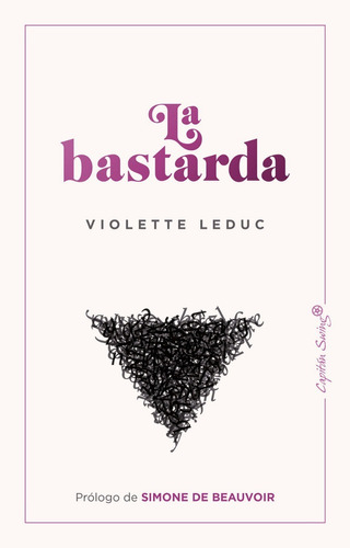 La Bastarda - Violette Leduc - Capitan Swing - Arcadia